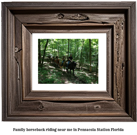 family horseback riding near me in Pensacola Station, Florida